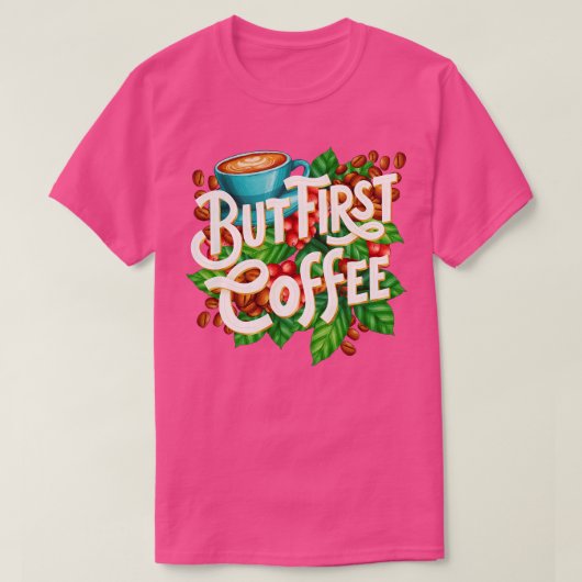 しかし最初のコーヒーの手は引いた Tシャツ (デザイン正面)