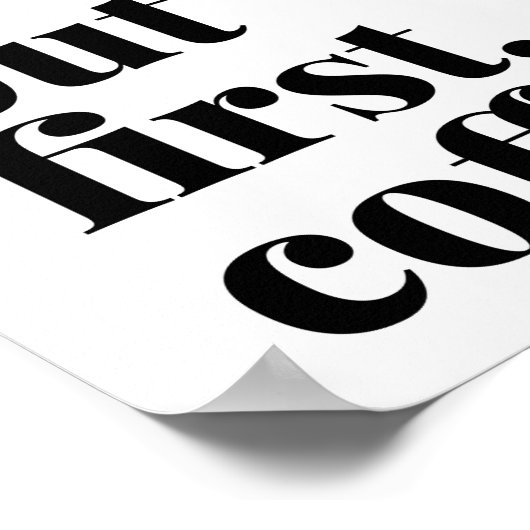 しかし最初のコーヒーはっきりした ポスター (角)