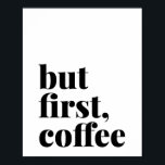 しかし最初のコーヒーはっきりした ポスター<br><div class="desc">しかし最初のコーヒーはっきりした</div>