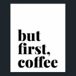 しかし最初のコーヒーはっきりした ポスター<br><div class="desc">しかし最初のコーヒーはっきりした</div>