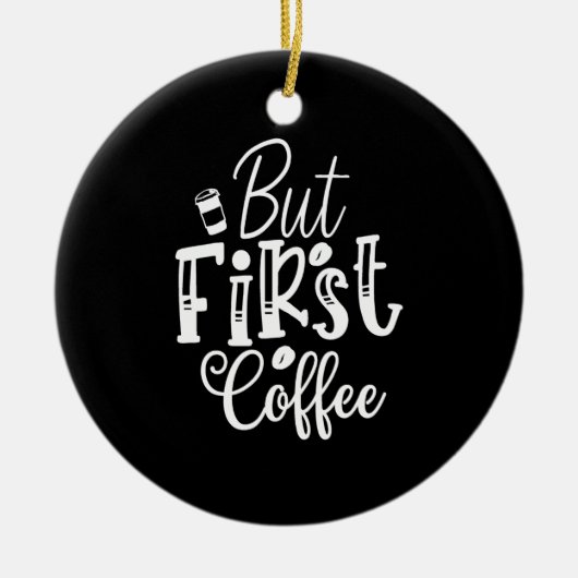しかし最初のコーヒーは セラミックオーナメント (正面)