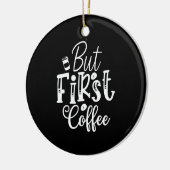 しかし最初のコーヒーは セラミックオーナメント (左)