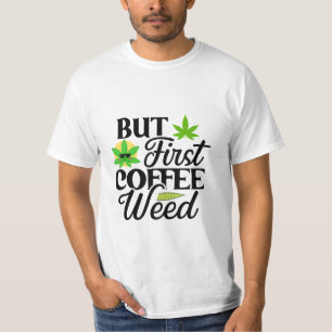 しかし最初のコーヒー雑草 Tシャツ