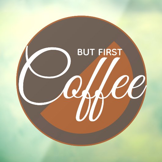 しかし最初のコーヒー – カフェイン中毒 ウィンドウサイン (シート3)