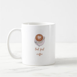 しかし最初のコーヒー コーヒーマグカップ