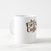 しかし最初のコーヒー コーヒーマグカップ (正面左)