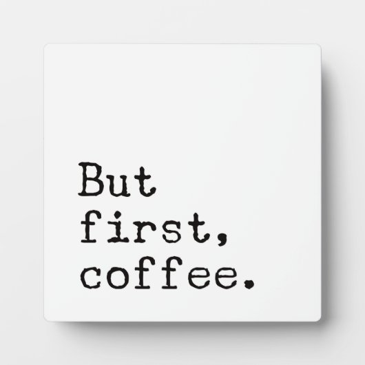 しかし最初のコーヒー |ファームハウスコーヒーバー標識 フォトプラーク (正面)