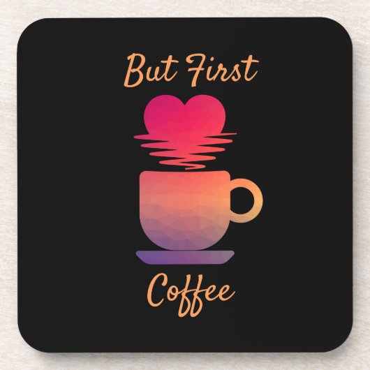 しかし最初のコーヒー |朝の日の出コーヒー好き コースター (正面)