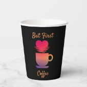 しかし最初のコーヒー |朝の日の出コーヒー好き 紙コップ (裏面)