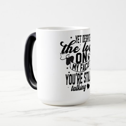 しかし私の顔を見てもあなたはタルキ モーフィングマグカップ (正面左)