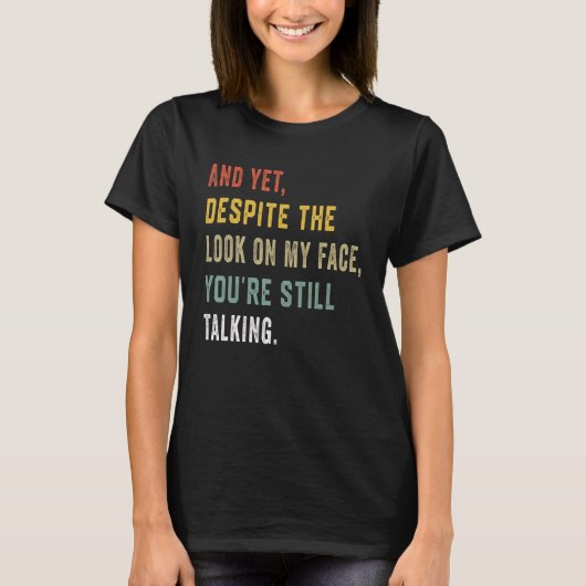 しかし私の顔を見てもあなたはタルキ Tシャツ (正面)