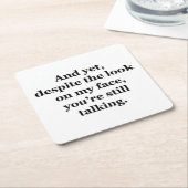 しかし私の顔を見ても スクエアペーパーコースター (アングル)