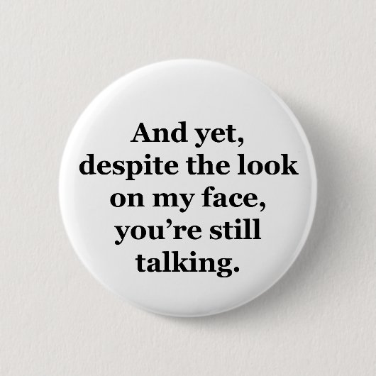 しかし私の顔を見ても 缶バッジ (正面)