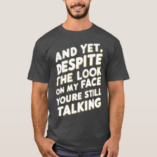 しかし私の顔を見ても Tシャツ
