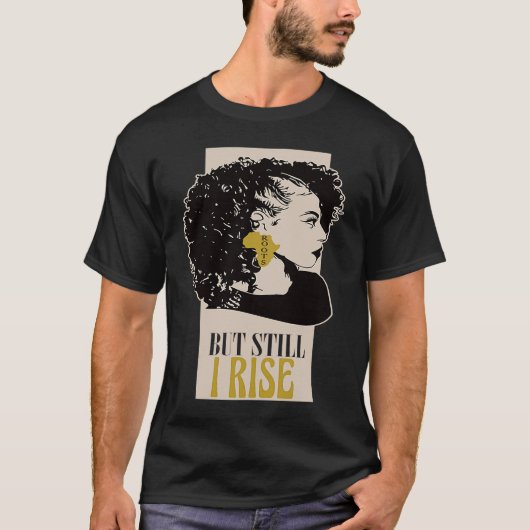しかし、それでも私はアフリカの月の女性の黒い歴史を上昇 Tシャツ (正面)