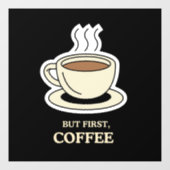 しかし、まず、コーヒーコおもしろいーヒー愛好家 ウィンドウサイン (シート)