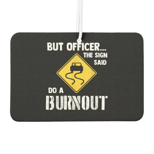 しかし、サインの士官はバーンアウトを行う – 車おもしろい カーエアーフレッシュナー (裏面)