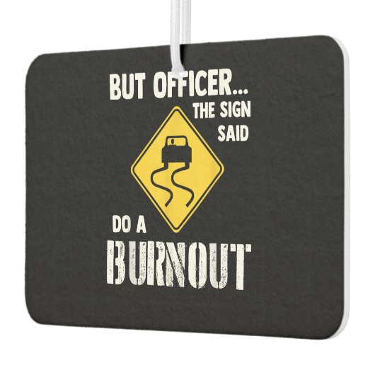 しかし、サインの士官はバーンアウトを行う – 車おもしろい カーエアーフレッシュナー (左)