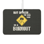 しかし、サインの士官はバーンアウトを行う – 車おもしろい カーエアーフレッシュナー (正面)