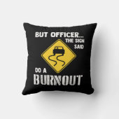 しかし、サインの士官はバーンアウトを行う – 車おもしろい クッション (裏面)