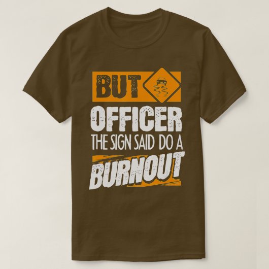 しかし、サインの役員はバーンアウト面白い車をする(1) Tシャツ (デザイン正面)
