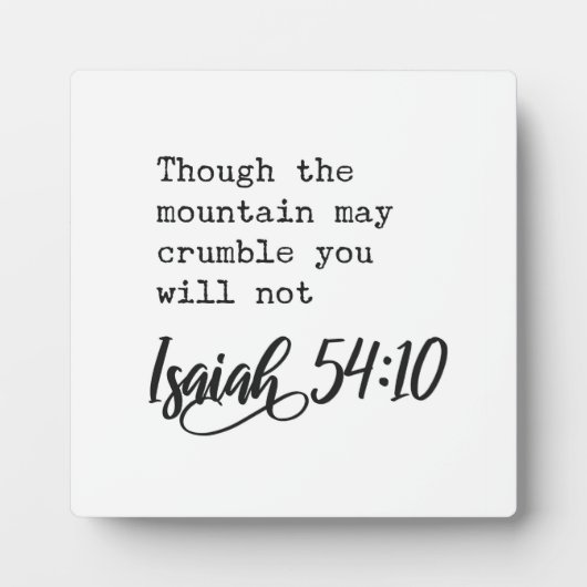 しかし、山はイザヤ54:10のサインを砕くかもしれない フォトプラーク (正面)