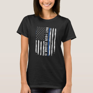 しかし、彼女のEメール 米国国旗 1 Tシャツ
