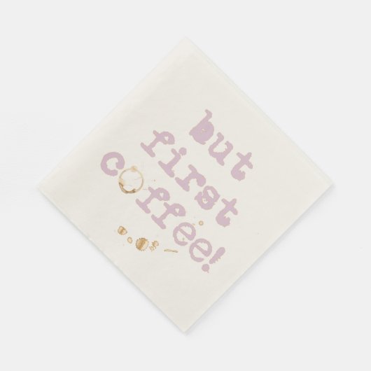 しかし、最初のコーヒーおもしろいのタイポグラフィコーヒーの汚れ スタンダードランチョンナプキン (角)