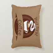 しかし、最初のコーヒーおもしろいカフェイン中毒引用文 アクセントクッション (正面(垂直))