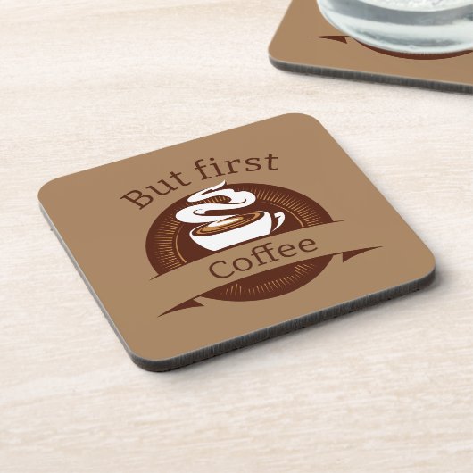 しかし、最初のコーヒーおもしろいカフェイン中毒引用文 コースター (左側)