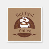 しかし、最初のコーヒーおもしろいカフェイン中毒引用文 スタンダードカクテルナプキン (正面)