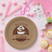 しかし、最初のコーヒーおもしろいカフェイン中毒引用文 ペーパープレート (パーティー)