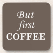 しかし、最初のコーヒーおもしろい諺 コースター (正面)