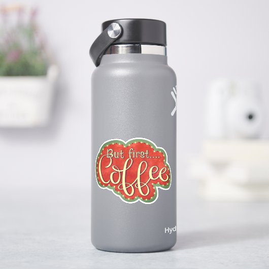 しかし、最初のコーヒーのインスピレーションかわいいおもしろいシール シール (HydroFlask)