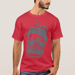 しかし、最初のコーヒーの女性女性のコーヒーの前に Tシャツ