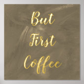 しかし、最初のコーヒーブラウン金箔プリント 箔ポスター (正面)