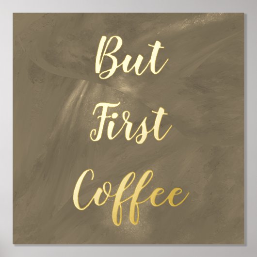 しかし、最初のコーヒーブラウン金箔プリント 箔ポスター (正面)