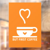 しかし、最初のコーヒー、コーヒーショップの窓が離れない ウィンドウサイン (シート2)