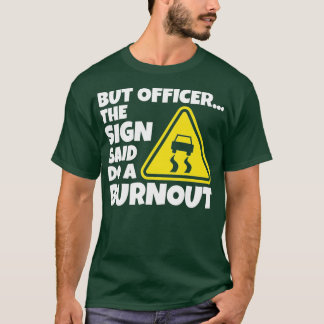 しかし、看板には燃え尽きた車を走らせていおもしろいる( Tシャツ