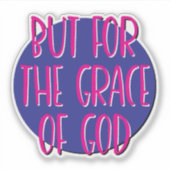 しかし、神の恵みのために12ステップのスローガン シール (正面)