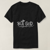 しかし、神クリスチャン十字架の贈り物 Tシャツ (デザイン正面)
