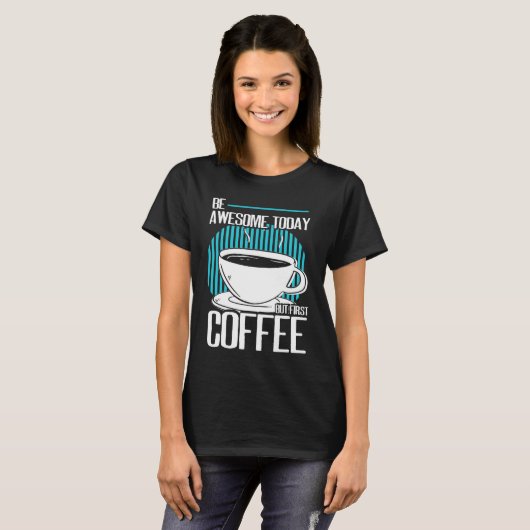 しか素晴らしし、最初のコーヒーカフェインEspresso Capp Tシャツ (正面フル)