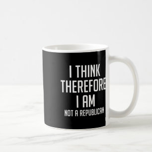 したがっ考えて、私は共和党の民主党政権ではない コーヒーマグカップ