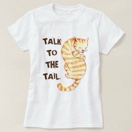 「しっぽに話す」猫おもしろい引用文 Tシャツ