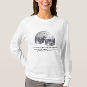 しなやかで優雅、何人かの人々はslinkiesのよう、彼らあります…です tシャツ