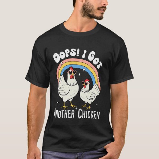 しまった!また鶏を手に入れてしまった!面白い鶏のフレーズ Tシャツ (正面)