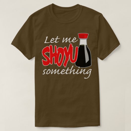しょうゆで何かグラフィックを魅せて Tシャツ (デザイン正面)