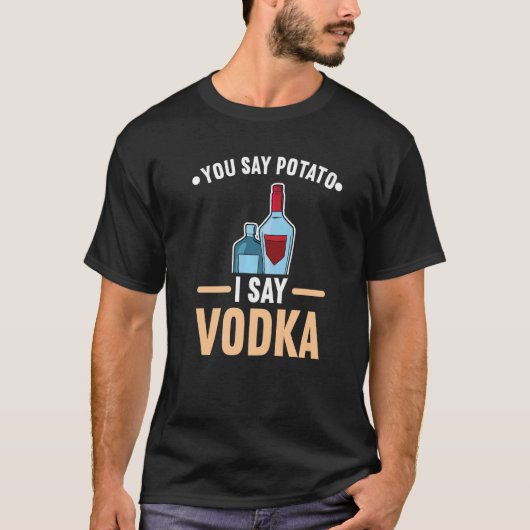 じゃがいもウォッカ酒の飲み方って Tシャツ (正面)