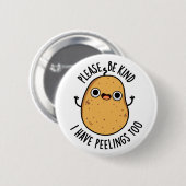 じゃがいもピーンにピーリングを食べているので、どうぞご親切に 缶バッジ (正面&裏面)