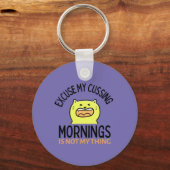 すいませんMy Cussing – 朝は私の事Zazzleではない キーホルダー (正面)